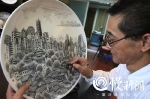 他是发动机厂工人，也是 “中国硬笔瓷盘手绘第一人” - 重庆晨网