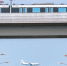 10号线与飞机同框：看上去，地铁像行驶在飞机上！ - 重庆晨网