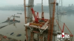 进展顺利！重庆白居寺长江大桥项目主塔封顶在即 - 重庆晨网