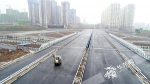 椿萱大道是重庆市市级重点工程项目。华龙网-新重庆客户端 记者 李文科 摄 - 重庆晨网