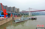 重庆九龙坡建设码头全新升级改造迎接166舰。　何蓬磊 摄 - 重庆晨网