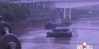嘉陵江大溪沟水位猛涨 救生艇救生衣已就位 - 重庆晨网